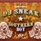 Southern Boy - DJ Sneak lyrics