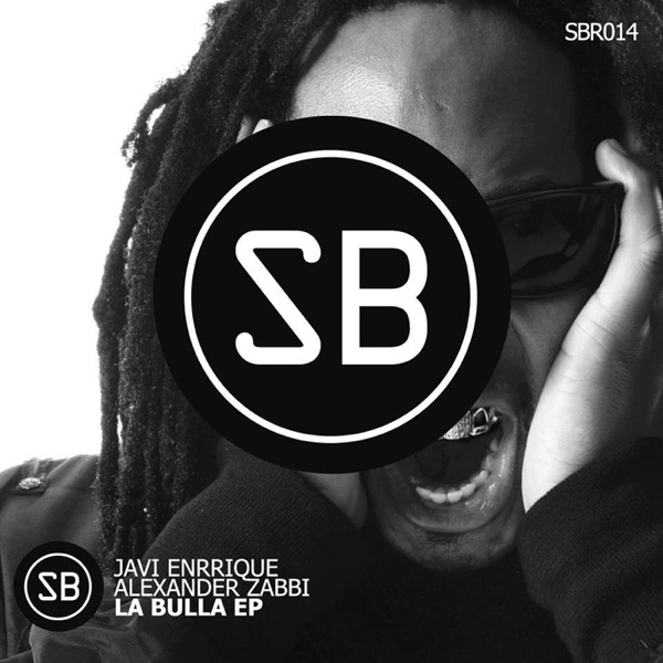 La Bulla - Single - Alexander Zabbi & Javi Enrrique