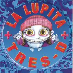 Tres-D - La Lupita