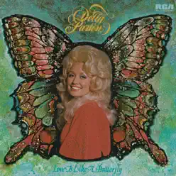 Love Is Like a Butterfly - Dolly Parton