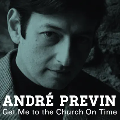 Get Me to the Church On Time - André Previn