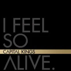 I Feel So Alive - EP - Capital Kings