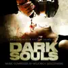 Dark Souls (Original Motion Picture Soundtrack) album lyrics, reviews, download