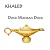Dour Wahran Dour album lyrics, reviews, download