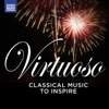 Virtuoso: Classical Music To Inspire artwork