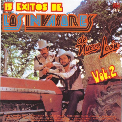 Los Invasores de Nuevo León, 15 Éxitos, Vol. 2 - Los Invasores de Nuevo León