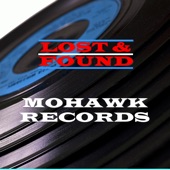 Lost & Found - Mohawk Records artwork