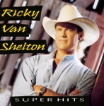 Ricky Van Shelton - Don't We All Have The Right