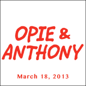 Opie & Anthony, James Lipton, March 18, 2013 - Opie & Anthony