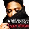Crystal Waters - Gypsy Woman (Latin Version)