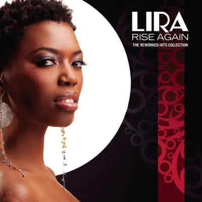 Lira Rise Again - The Reworked Hits Collection - Lira Lira Rise Again - The Reworked Hits Collection - Lira