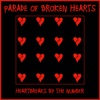 Parade of Broken Hearts (Heartbreaks By the Number)