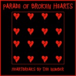 Parade of Broken Hearts (Heartbreaks By the Number)