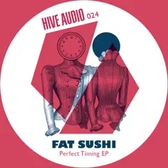 Perfect Timing - Single by Fat Sushi album reviews, ratings, credits