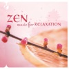 Zen Music for Relaxation, Vol. 1 & 2