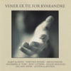 Vener Er Til For Kvarandre, 2000
