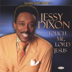 Jessy Dixon - Fill My Cup, Lord