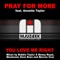 You Love Me Right (Marcos Cruz Loves You Remix) - Pray For More lyrics