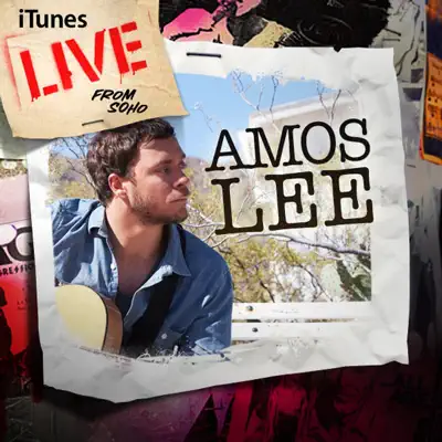iTunes Live from SoHo - Amos Lee iTunes Live from SoHo - Amos Lee