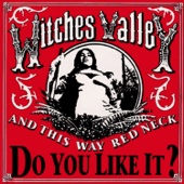 And This Way Red Neck, Do You Like It? EP - Witches Valley