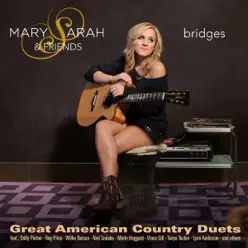 Bridges - Great American Country Duets - Mary Sarah
