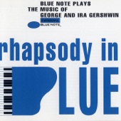 Rhapsody In Blue - Blue Note Plays the Music of George and Ira Gershwin artwork