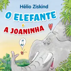 O Elefante e a Joaninha - Helio Ziskind