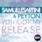 You Got To Release (Mattias + G80'S Rmx) - Samuele Sartini & Peyton lyrics