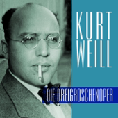 Kurt Weil - Die Dreigroschenoper