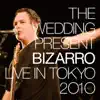 Bizarro: Live in Tokyo, 2010 album lyrics, reviews, download