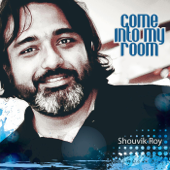 Come Into My Room (feat. Sunny Dutta) - Shouvik Roy