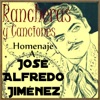 Homenaje a José Alfredo Jiménez: Rancheras y Canciónes