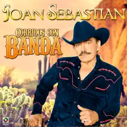 Corridos Con Banda - Joan Sebastian