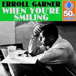 When You're Smiling (Remastered) - Single - Erroll Garner When You're Smiling (Remastered) - Single - Erroll Garner