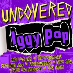 Uncovered: Iggy Pop (Live) - Iggy Pop