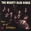 The Mighty Blue Kings - Baby Drives Me Wild