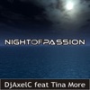 DJAxelC Feat. Tina More - Night of Passion (Extended)