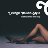 Lounge Italian Style - Laid Back Beats from Italy artwork