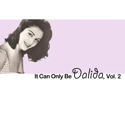 It Can Only Be Dalida, Vol. 2 - Dalida