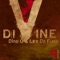 Divine (Santiago & Bushido Remix) - Dino G & Lex Da Funk lyrics