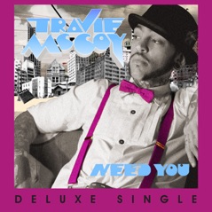 Need You - Deluxe Single