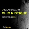 Isaac Lozano - Chic Mistique