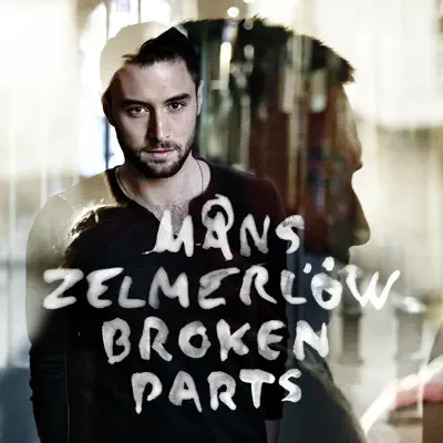 Broken Parts - Single - Måns Zelmerlöw