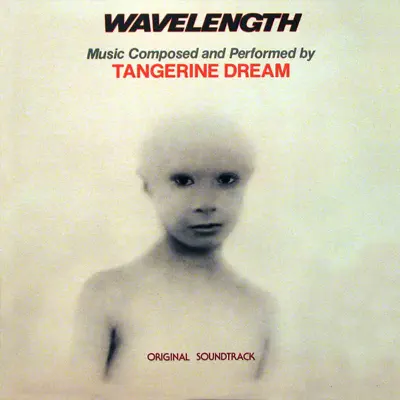 Wavelength (Original Soundtrack) - Tangerine Dream