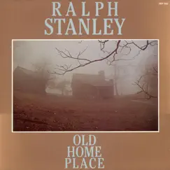 Old Home Place by Ralph Stanley album reviews, ratings, credits