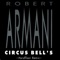 Circus Bells - Robert Armani lyrics