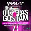 O K' Elas Gostam - Single album lyrics, reviews, download