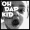 Oh Dap Kid - Fiuset lyrics