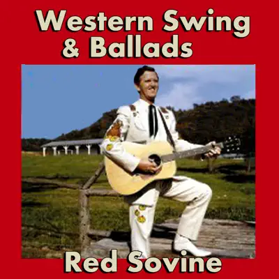 Western Swing & Ballads - Red Sovine