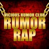 The Vicious Rumor Club - Yeah, Yeah That's It (Rumor Rap)
